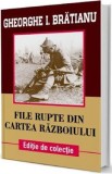 File rupte din cartea razboiului - Gheorghe I. Bratianu