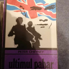 Ultimul pahar - Peter Cheyney