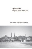 A fost odata... Timisoara anilor 1950-1970 - Pia Brinzeu, Sorina Jecza