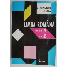 Limba romana de la A la Z &ndash; Alexandru Metea