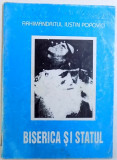 BISERICA SI STATUL - ADEVARUL DESPRE BISERICA SARBA IN YUGOSLAVIA COMUNISTA de ARHIMANDRITUL IUSTIN POPOVICI , 1999