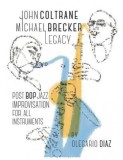 John Coltrane Michael Brecker Legacy