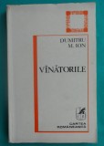 Dumitru M Ion &ndash; Vanatorile ( antologie poeme )(cu dedicatie si autograf )