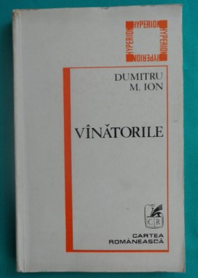 Dumitru M Ion &amp;ndash; Vanatorile ( antologie poeme )(cu dedicatie si autograf ) foto