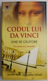 Codul lui Da Vinci. Ghid de calatorie - Jennifer Paull, Christopher Culwell