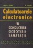 Calculatoarele electronice in conducerea ocrotirii sanatatii