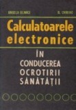 Calculatoarele electronice in conducerea ocrotirii sanatatii