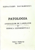 Patologia Animalelor De Laborator Si Tehnica Experimentala - Elena Ciudin