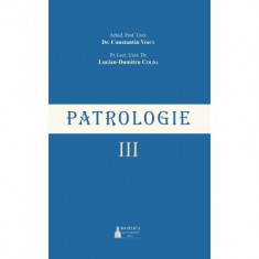 Patrologie, volumul 3 - Arhid. Prof. Univ. Dr. Constantin Voicu