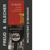 Pachet Blecher &amp;amp;amp; Freud - Inconstient si imaginar: 1. Vizuina luminata; 2. Despre vis - Sigmund Freud, Max Blecher