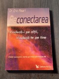 Reconectarea vindeca-i pe altii vindeca-te pe tine Eric Pearl