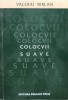 Colocvii Suave - Valeriu Birlan (Semnatura Autor) - Poezie Rom&acirc;nă, Pegasus Press, 2003