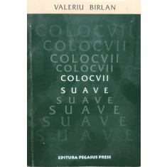 Colocvii Suave (cu Semnatura Autorului) - Valeriu Birlan , E686
