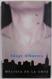 SANGE ALBASTRU de MELISSA DE LA CRUZ , 2010