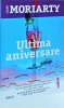 Liane Moriarty - Ultima aniversare, Trei