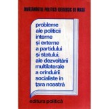 - Probleme ale politicii interne si externe a partidului si statului - 120228
