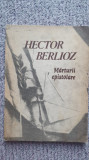Marturii epistolare, Hector Berlioz, Ed Muzicala 1987, Tineretului