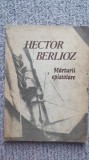 Marturii epistolare, Hector Berlioz, Ed Muzicala 1987