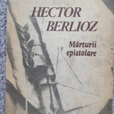 Marturii epistolare, Hector Berlioz, Ed Muzicala 1987