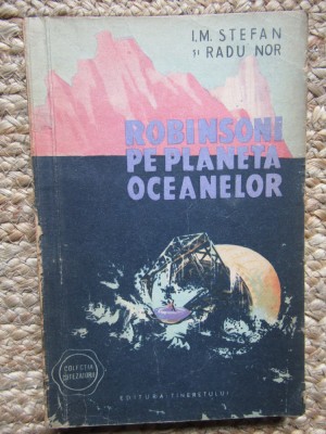 ROBINSONI PE PLANETA OCEANELOR-I.M. STEFAN, RADU NOR foto