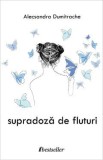 Fata ce viseaza la prima stea. Seria Supradoza de fluturi Vol.1 - Alecsandra Dumitrache