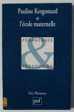 PAULINE KERGOMARD et L &#039;ECOLE MATERNELLE par ERIC PLAISANCE , 1996