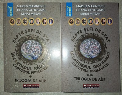 Marius Marinescu, Liliana Cojocaru, Mihai Mitran - Şapte şefi de stat &amp;icirc;n cartierul rău famat&amp;nbsp;(vol. I-II) foto