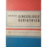 GINECOLOGIE GERIATRICA-IOAN MATES-228500