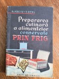 Prepararea culinara a alimentelor conservate prin frig - T. Otel / R2P4F