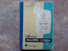 CARTEA INSTALATORULUI ELECTRICIAN, ed. A III-A de GH. CHIRITA , C. ALEXE, 1970
