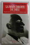 LA MAIN DROITE DE DIEU , ENQUETE DUR FRANCOIS MITTERAND ET L &#039;EXTREME DROITE par EMMANUEL FAUX ...GILLES PEREZ , 1994
