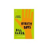 Ninety Days: A Memoir of Recovery