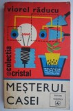 Mesterul Casei Viorel Raducu - Carte Anticariat, Coperta Uzata - Ghid Practic DIY