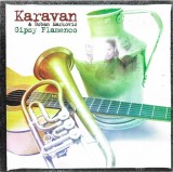 Karav&aacute;n &amp; Boban Marković - Gipsy Flamenco, CD