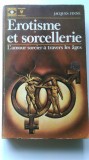 Erotisme et sorcellerie, L,amour sorcier a travers les ages - Jacques Finne