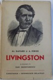 CALATORIILE LUI LIVINGSTON de AL. GAVARD si A . PERIER , 1940