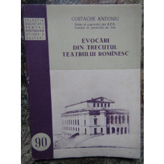 Costache Antoniu - Evocari din trecutul teatrului romanesc