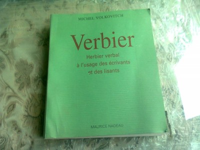 VERBIER, Herbier Verbal a l&amp;#039;Usage des &amp;Eacute;crivains et des lisants - MICHEL VOLKOVITCH (carte in limba franceza) foto