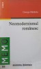 Neomodernismul Romanesc - George Badarau, Editura Institutul European, 2007, Biografii, Carte