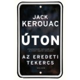 &Uacute;ton - Az eredeti tekercs - Jack Kerouac