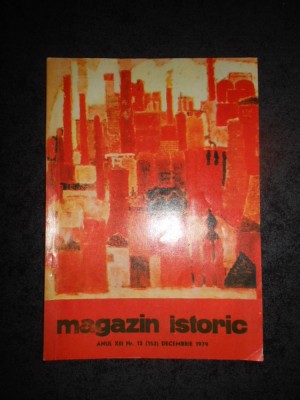 REVISTA MAGAZIN ISTORIC (Decembrie, 1979) foto
