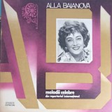 Vinil Alla Baianova - Melodii Celebre LP Electrecord 1976, Muzica Folk/Pop, 33 RPM, Disc 30cm