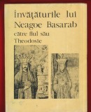 &quot;Invataturile lui Neagoe Basarab catre fiul sau Theodosie&quot; - Ed. Minerva, 1970