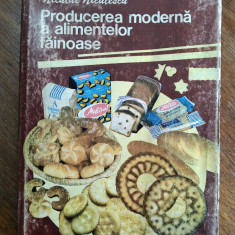 Producerea moderna a alimentelor fainoase - Niculae Niculescu / R4P2F