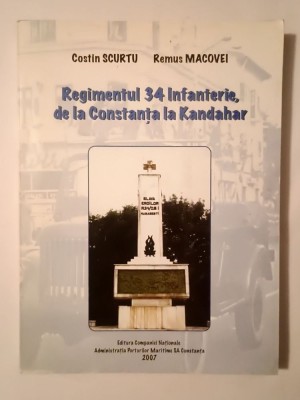 Costin Scurtu; Remus Macovei - Regimentul 34 Infanterie, de la Constanța la Kandahar foto