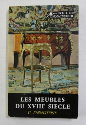 LES MEUBLES DU XVIII e SIECLE , II. EBENISTERIE par PIERRE VERLET , 1956 foto