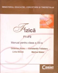 FIZICA. MANUAL PENTRU CLASA A XII-A F1+F2-OCTAVIAN RUSU, CONSTANTIN TRAISTARU, LIVIA DINICA, MARIUS NISTOR-333231