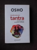 TRANSFORMARE PRIN TANTRA, CAND DRAGOSTEA INTALNESTE MEDITATIA - OSHO