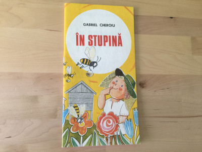 CARTE CU ILUSTRATII: Gabriel Cheroiu - In stupina [1987] foto