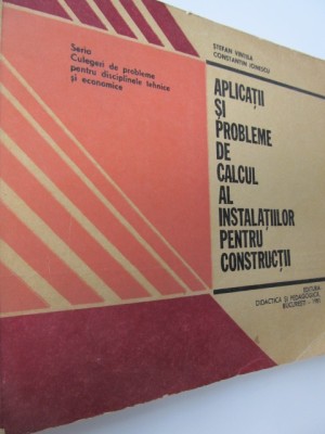 Aplicatii si probleme de calcul al instalatiilor pentru constructii - S. Vintila foto